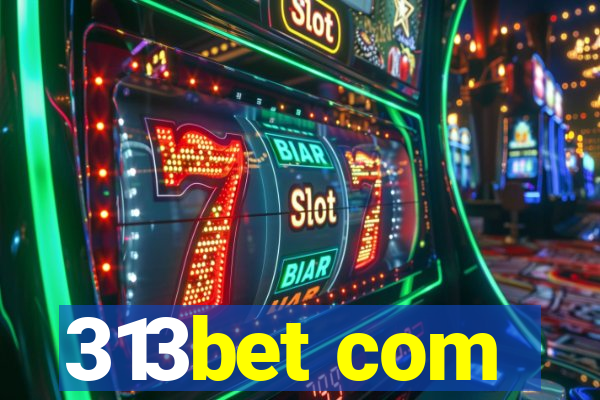 313bet com